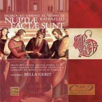 Nuptiae Factae Sunt, muzyka na dworze Lorenza De Medici w Urbino w czasach Rafaella